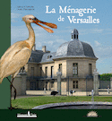 Ménagerie de Versailles (La)